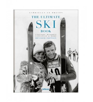 The Ultimate Ski Book: Legends, Resorts, Lifestyle & More - Nardini Forniture